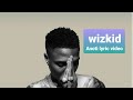 Wizkid - Anoti (lyric video)