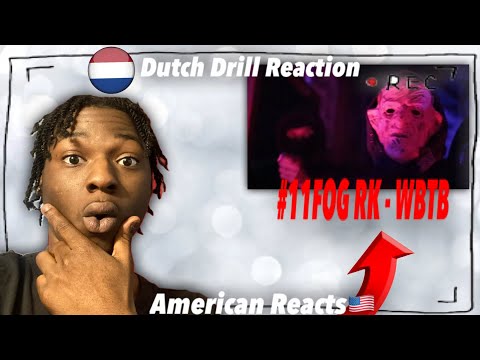 ENGLISH REACTION TO DUTCH DRILL! #11FOG RK WBTB PROD. RK [Music VIdeo] @RK__FOG @ELEVENVISUALSS