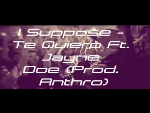I Suppose - Te Quiero (Lyrics)