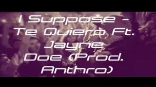 I Suppose - Te Quiero (Lyrics)