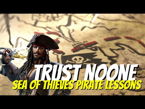 Never Trust a Pirate | Sea of Thieves