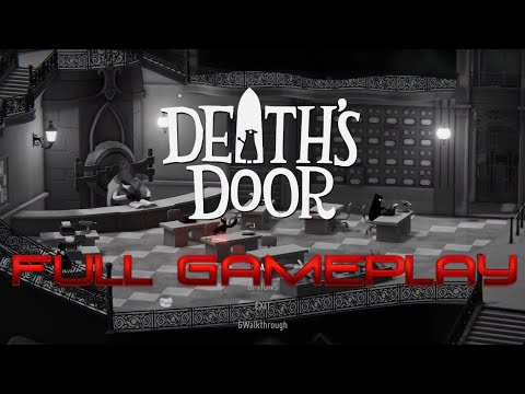 Death's Door - Full Gameplay Walkthrough (100%)