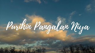 Purihin Pangalan Niya Music Video