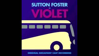Violet (Original Broadway Cast Recording) - All To Pieces