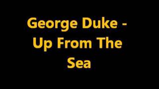George Duke - Up from the sea
