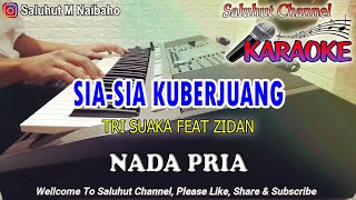 Download lagu SIA SIA KUBERJUANG ll KARAOKE ll ZIDAN FT TRI SUAKA ll NADA PRIA G=DO mp3 Download lagu SIA SIA KUBERJUANG ll KARAOKE ll ZIDAN FT TRI SUAKA ll NADA PRIA G=DO mp3