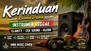 Download lagu Kerinduan - Rhoma Irama | Instrumen Reggae Clarity Cek Sound Glerr | Bass Mantap | AI Cover mp3