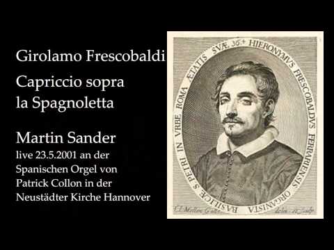 Girolamo Frescobaldi: Capriccio sopra la Spagnoletta (Martin Sander, Collon organ Hannover)
