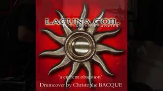 LACUNA COIL &quot; A current obsession&quot; Drum cover Christophe BACQUE