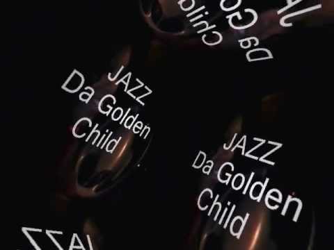 JAZZ DA GOLDEN CHILD wmv