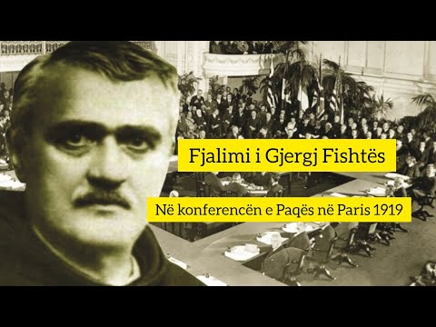 Teksti  origjinal i At Gjergj Fishtës- Në vitin 1919 në Konferencën e Paqës në Paris!