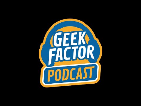 Nowy GEEK FACTOR PODCAST!!!