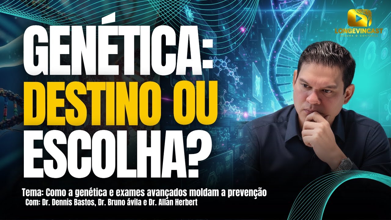 GENÉTICA: Destino ou escolha?