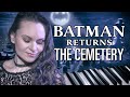 The Cemetery (Piano cover) - Batman Returns Soundtrack - Danny Elfman | Katja Savia