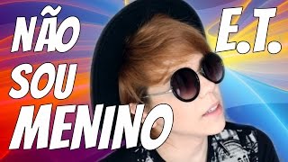 ✩NAO SOU MENINO!!! ✩ Por Kassyano Lopez