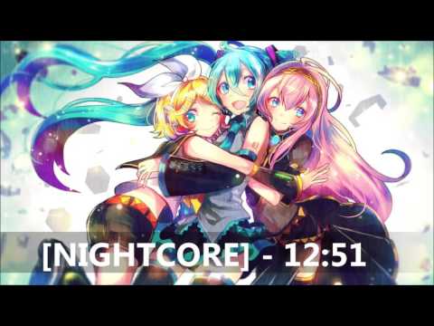 【NIGHTCORE】- 12:51