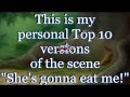 The Lion King My Top Ten Versions She S Gonna Eat Me