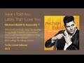 Have I Told You Lately That I Love You - Michael Bublé & Naturally 7