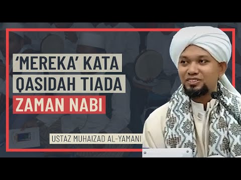 Ustaz Muhaizad Al-Yamani - 'Mereka' Kata Qasidah Tiada Zaman Nabi