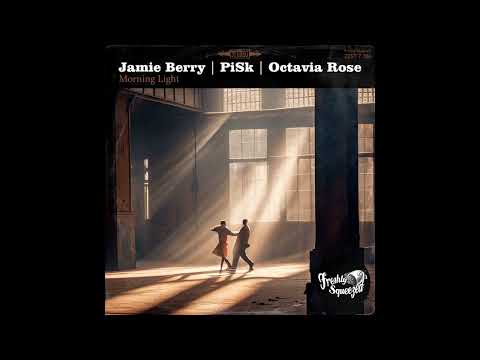 PiSk | Jamie Berry | Octavia Rose - Morning Light (Audio) #electroswing