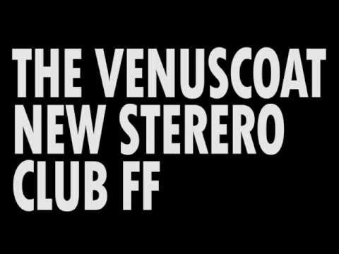 Venuscoat - New Stereo (Live)