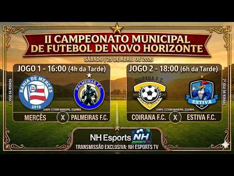 2º Campeonato Municipal de Novo Horizonte | MERCÊS x PALMEIRINHA e COIRANAS x ESTIVA | AO VIVO
