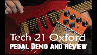 Video thumbnail for Tech 21 Oxford Pedal Demo / Review (SansAmp Character Series Modeler) by Kaleidoscope School of Music