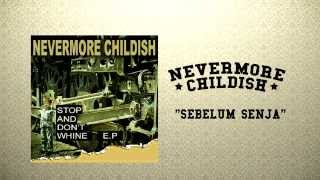 Nevermore Childish - Sebelum Senja
