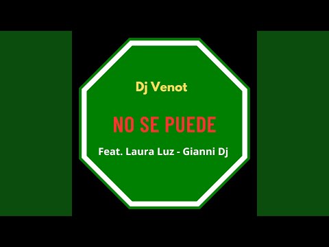 No Se Puede (feat. Laura Luz & Gianni Dj)