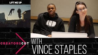 #CreatorsCut: &#39;Lift Me Up&#39;- Vince Staples