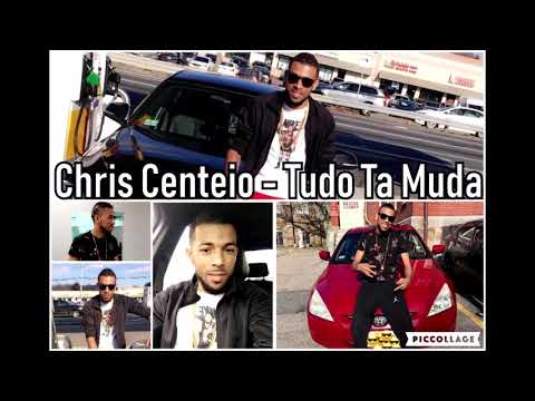 Chris Centeio - Tudo Ta Muda
