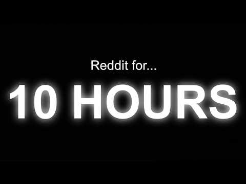 Reddit For 10 Hours Itsmeflip