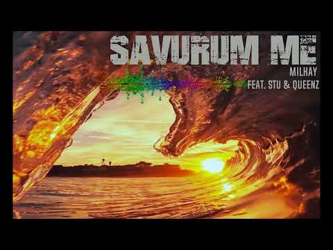 Milkay Savurum Me Feat  Stu & Queenz