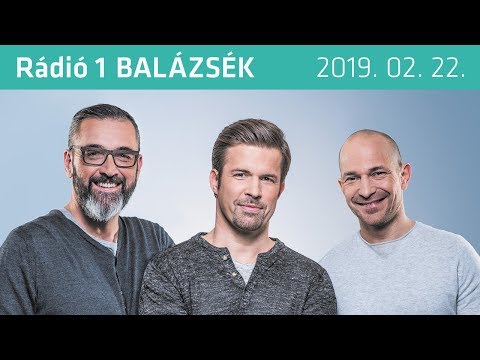 Rádió 1 Balázsék (2019.02.22.) - Péntek