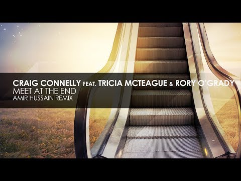 Craig Connelly featuring Tricia McTeague & Rory O'Grady - Meet At The End (Amir Hussain Remix)