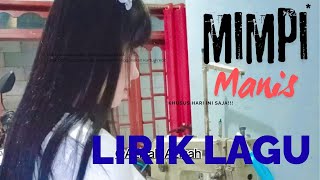 Download lagu Lirik Lagu - MIMPI MANIS sound viral tiktok ZANCA mp3 Download lagu Lirik Lagu - MIMPI MANIS sound viral tiktok ZANCA mp3