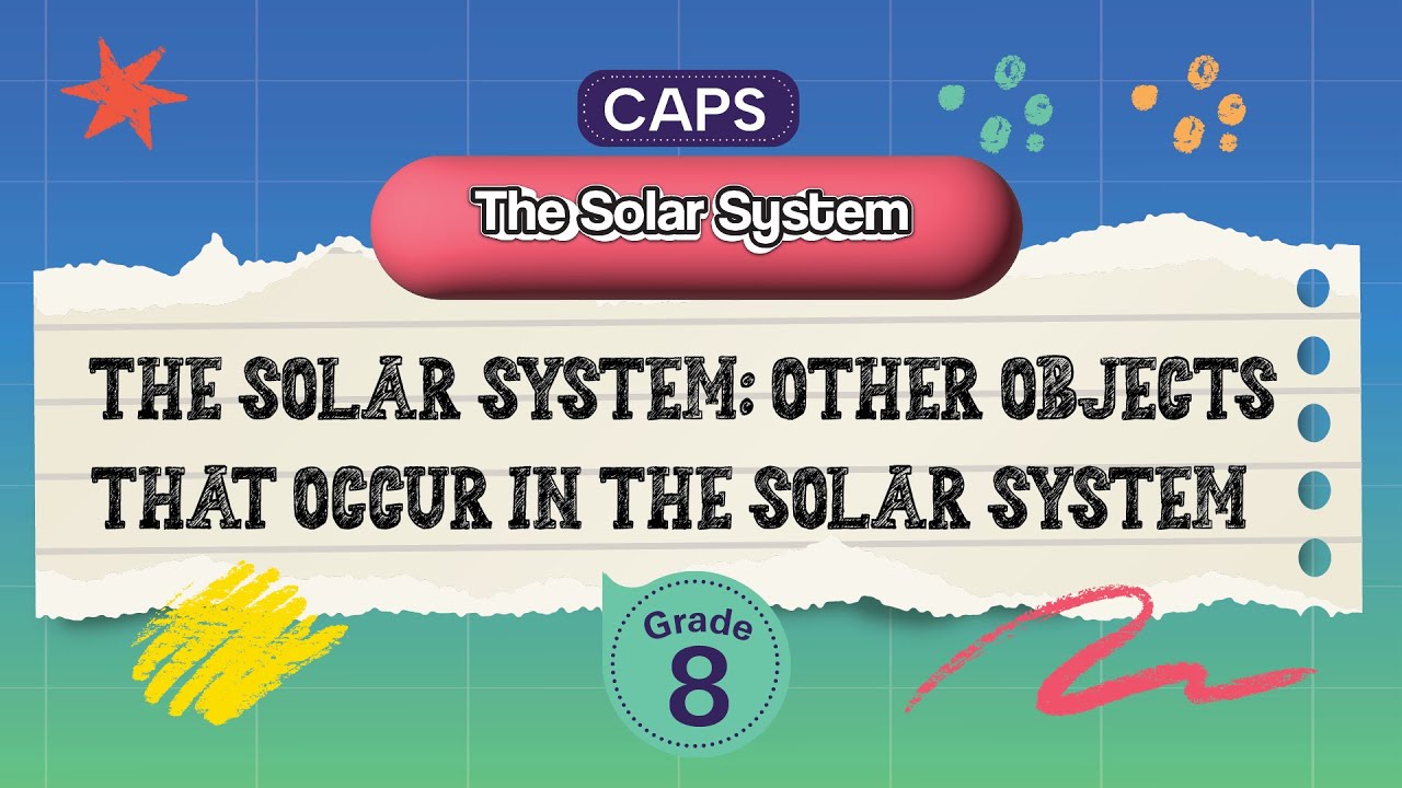 [GRADE 8] The Solar system: other objects that occur in the solar system