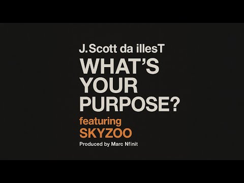 J. Scott da illesT featuring Skyzoo - WHAT'S YOUR PURPOSE (Official Video)