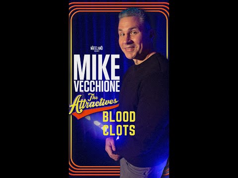 Comedian Mike Vecchione - Blood Clots