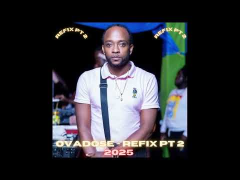 OVADOSE   REFIX PT 2