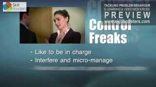 'The Control Freak' - Types of problem workplace behaviour