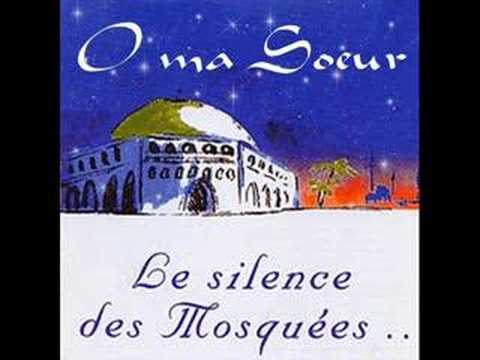 ۞...O ma Soeur - Le Silence des Mosquées...۞