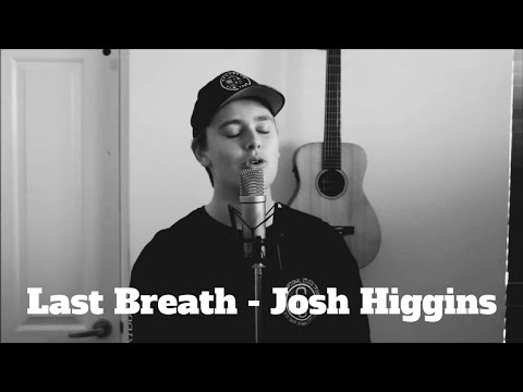Last Breath Original Song | Josh Higgins