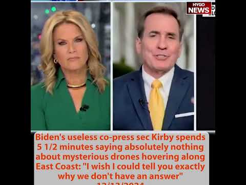 Biden's useless co-press sec Kirby on drones: I wish I could tell you why we don't have an answer