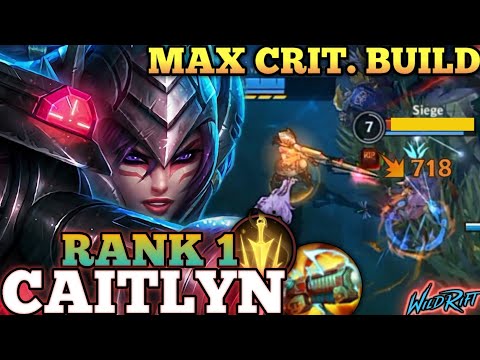 CAITLYN BRUTAL ONE SHOT DMG! FULL CRIT. META BUILD - TOP 1 GLOBAL CAITLYN BY Melody Marks- WILD RIFT