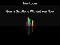 Gonna Get Along Without You Now - Trini Lopez ...