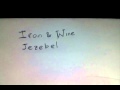 Iron & Wine - Jezebel 