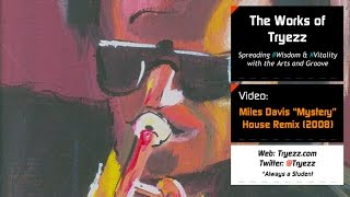 Miles Davis Mystery: House Remix [Tryezz]