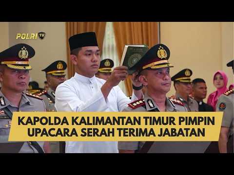 KAPOLDA KALIMANTAN TIMUR PIMPIN UPACARA SERAH TERIMA JABATAN