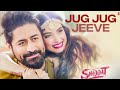VIDEO SONG : Jug Jug Jeeve | Shiddat | Diana P, Mohit R | Sachet T Parampara T| Sachin - Jigar | TRS